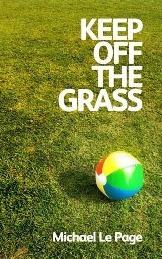 Keep off the Grass (eBook, ePUB)