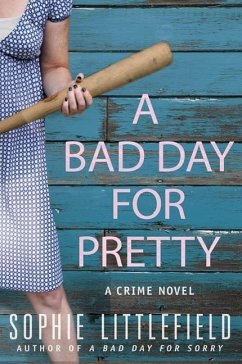 A Bad Day for Pretty (eBook, ePUB) - Littlefield, Sophie