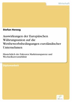 Auswirkungen der Europäischen Währungsunion auf die Wettbewerbsbedingungen euroländischer Unternehmen (eBook, PDF) - Herzog, Stefan