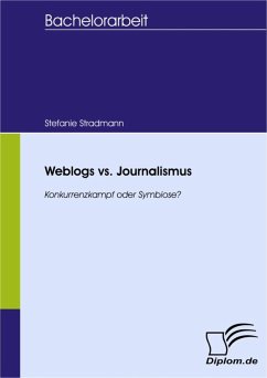 Weblogs vs. Journalismus (eBook, PDF) - Stradmann, Stefanie