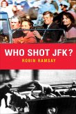 Who Shot JFK? (eBook, ePUB) Who Shot JFK? (eBook, ePUB)