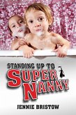 Standing Up to Supernanny (eBook, ePUB)
