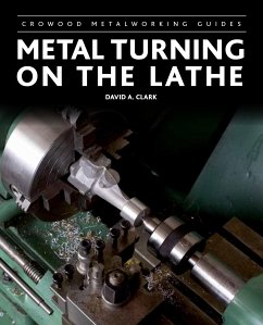 Metal Turning on the Lathe (eBook, ePUB) - Clark, David A