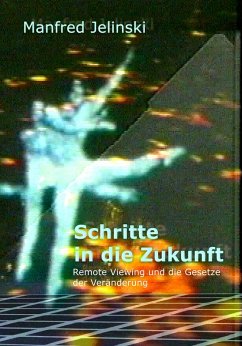 Schritte in die Zukunft (eBook, ePUB) - Jelinski, Manfred