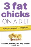 3 Fat Chicks on a Diet (eBook, ePUB)