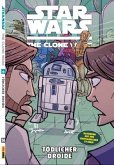 Tödliche Droide / Star Wars - The Clone Wars (Comic zur TV-Serie) Bd.14