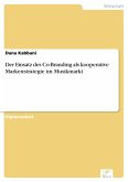 Der Einsatz des Co-Branding als kooperative Markenstrategie im Musikmarkt (eBook, PDF)