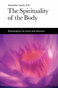 The Spirituality of the Body (eBook, ePUB) - Lowen, Alexander