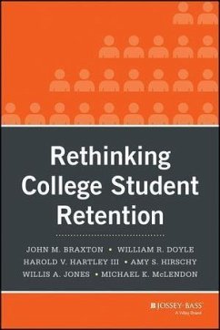 Rethinking College Student Retention (eBook, PDF) - Braxton, John M.; Doyle, William R.; Hartley, Harold V.; Hirschy, Amy S.; Jones, Willis A.; Mclendon, Michael K.