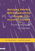 Managing Attention Deficit/Hyperactivity Disorder in the Inclusive Classroom (eBook, PDF)