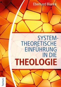 Systemtheoretische Einführung in die Theologie - Blanke, Eberhard