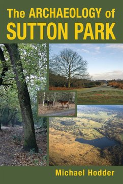 The Archaeology of Sutton Park (eBook, ePUB) - Hodder, Michael