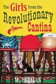 The Girls from the Revolutionary Cantina (eBook, ePUB)