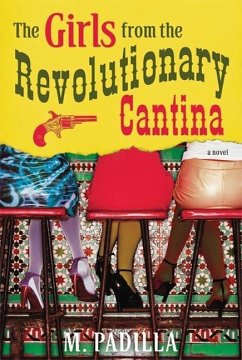 The Girls from the Revolutionary Cantina (eBook, ePUB) - Padilla, M.