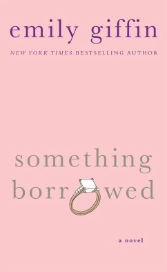 Something Borrowed (eBook, ePUB) - Giffin, Emily