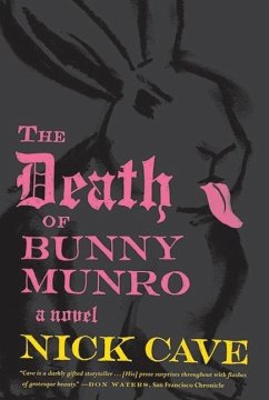 The Death of Bunny Munro (eBook, ePUB) - Cave, Nick