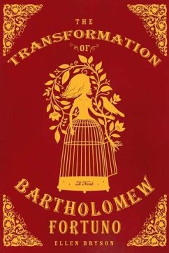 The Transformation of Bartholomew Fortuno (eBook, ePUB) - Bryson, Ellen
