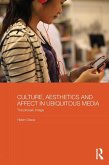 Culture, Aesthetics and Affect in Ubiquitous Media (eBook, ePUB)