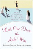 Last One Down the Aisle Wins (eBook, ePUB) Last One Down the Aisle Wins (eBook, ePUB)
