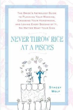 Never Throw Rice at a Pisces (eBook, ePUB) - Wolf, Stacey