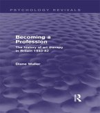 Becoming a Profession (eBook, ePUB) Becoming a Profession (eBook, ePUB)