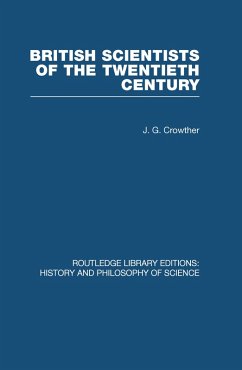 British Scientists of the Twentieth Century (eBook, ePUB) - Crowther, J G