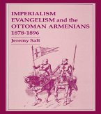 Imperialism, Evangelism and the Ottoman Armenians, 1878-1896 (eBook, ePUB)