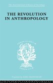 The Revolution in Anthropology Ils 69 (eBook, ePUB)