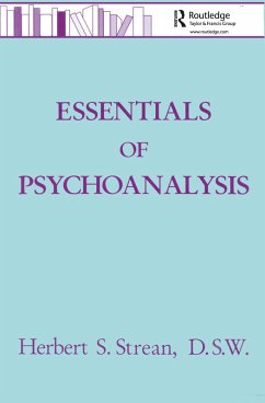 Essentials Of Psychoanalysis (eBook, PDF) - Strean, Herbert S.