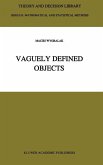 Vaguely Defined Objects