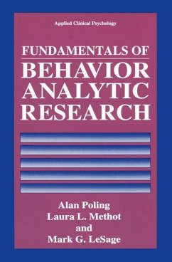 Fundamentals of Behavior Analytic Research - Poling, Alan;Methot, Laura L.;LeSage, Mark G.