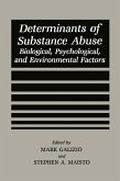 Determinants of Substance Abuse