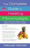 The Complete Guide to Healing Fibromyalgia (eBook, ePUB)