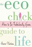 The Eco Chick Guide to Life (eBook, ePUB)