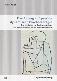 Der Antrag auf psychodynamische Psychotherapie (eBook, PDF) - Adler, Dieter