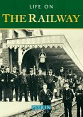 Life on the Railway (eBook, ePUB)