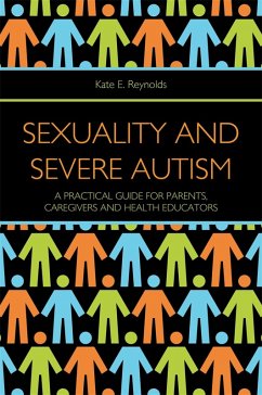 Sexuality and Severe Autism (eBook, ePUB) - Reynolds, Kate E.