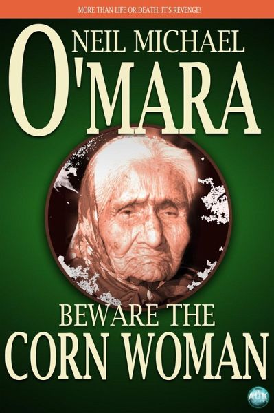 Beware the Corn Woman (eBook, ePUB) Beware the Corn Woman (eBook, ePUB)