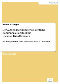 Der Autoboardcomputer als zentrales Kommunikationstool für Location-Based-Services (eBook, PDF) - Eitzinger, Anton