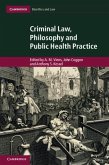 Criminal Law, Philosophy and Public Health Practice (eBook, PDF) Criminal Law, Philosophy and Public Health Practice (eBook, PDF)