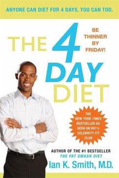 The 4 Day Diet (eBook, ePUB) - Smith, Ian K.