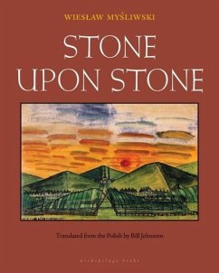 Stone Upon Stone (eBook, ePUB) - Mysliwski, Wieslaw