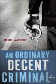 An Ordinary Decent Criminal (eBook, ePUB)