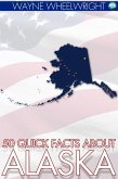 50 Quick Facts about Alaska (eBook, ePUB)