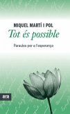 Tot és possible : Paraules per a l'esperança