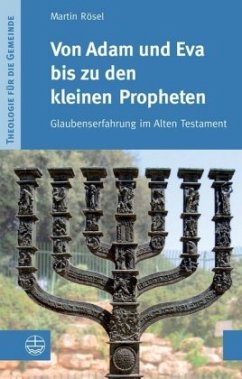 Von Adam und Eva bis zu den kleinen Propheten - Rösel, Martin