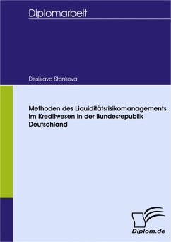 Methoden des Liquiditätsrisikomanagements im Kreditwesen in der Bundesrepublik Deutschland (eBook, PDF) - Stankova, Desislava