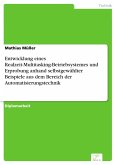 Entwicklung eines Realzeit-Multitasking-Betriebsystemes und Erprobung anhand selbstgewählter Beispiele aus dem Bereich der Automatisierungstechnik (eBook, PDF)
