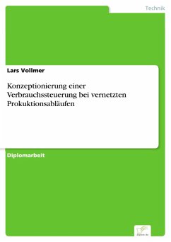Konzeptionierung einer Verbrauchssteuerung bei vernetzten Prokuktionsabläufen (eBook, PDF) - Vollmer, Lars
