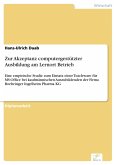 Zur Akzeptanz computergestützter Ausbildung am Lernort Betrieb (eBook, PDF)